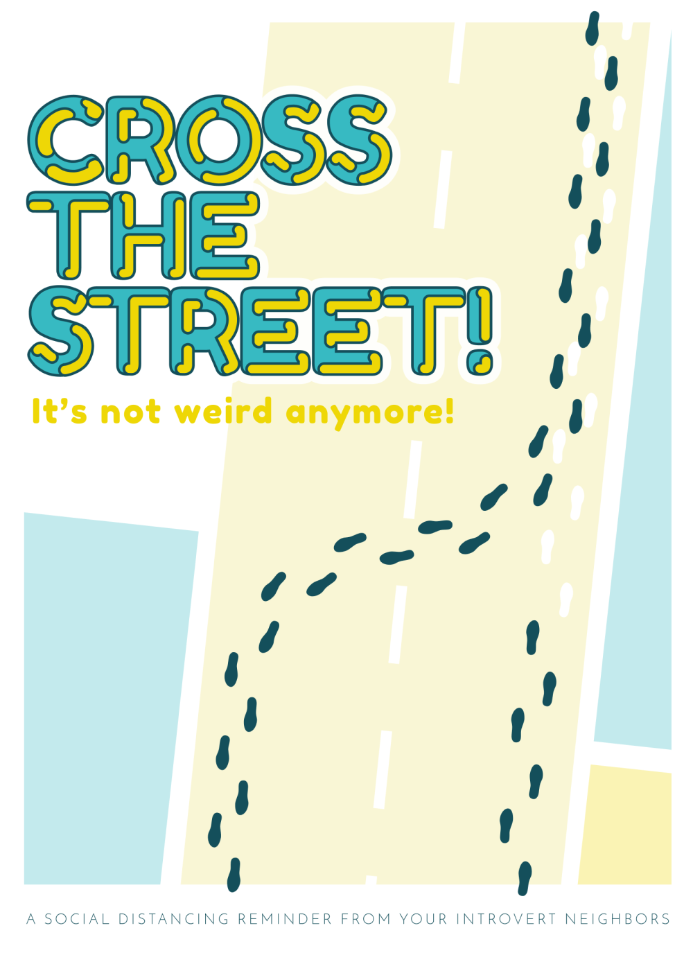 Cross the street! It's not weird anymore!
